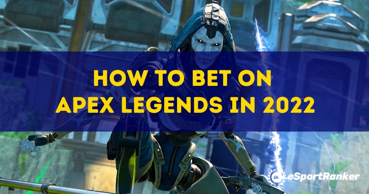 Как делать ставки на Apex Legends в 2022 году